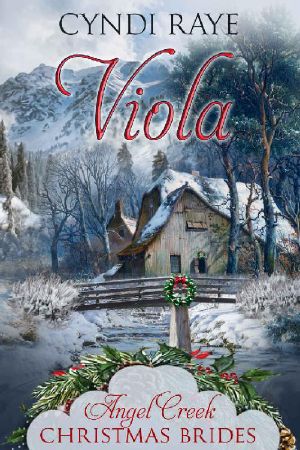 [Angel Creek Christmas Brides 10] • Viola